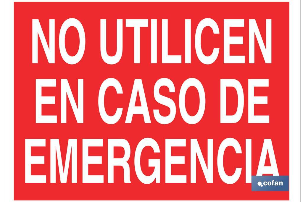 No utilicen en caso de emergencia