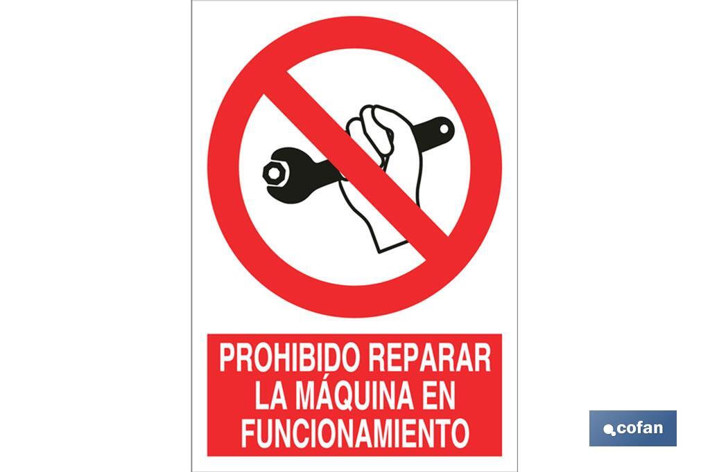 Prohibido reparar la máquina en funcionamiento